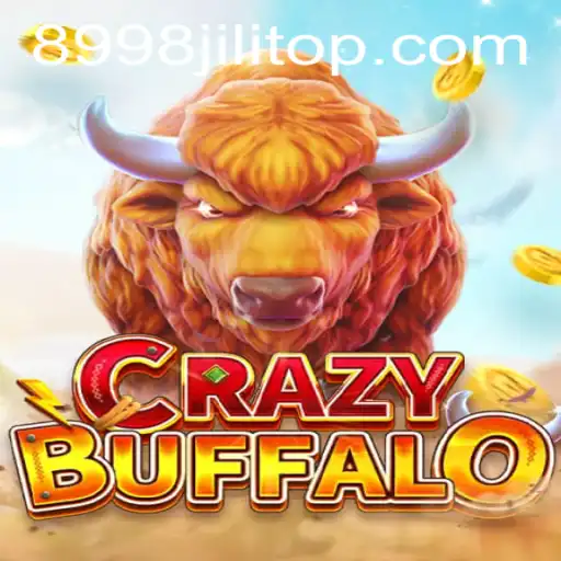 Exploring CRAZYBUFFALO: The Thrilling World of 8998JILI